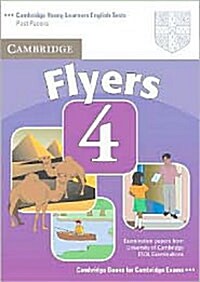 Cambridge Young Learners English Tests Flyers 4 Students Book : Examination Papers from the University of Cambridge ESOL Examinations (Paperback, 2 Revised edition)