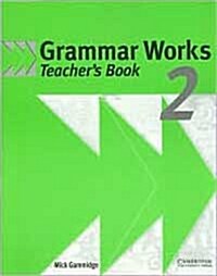 Grammar Works 2 (Paperback, Teachers Guide)