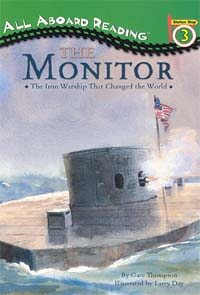 The Monitor : The Iron Warship That Changed the World