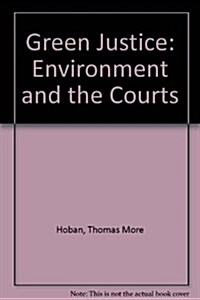 Green Justice: The Environment and the Courts (Hardcover)