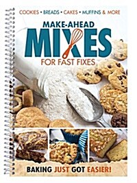 Make Ahead Mixes for Fast Fixes (Paperback, Spiral)