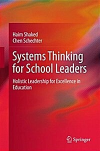 Systems Thinking for School Leaders: Holistic Leadership for Excellence in Education (Hardcover, 2017)