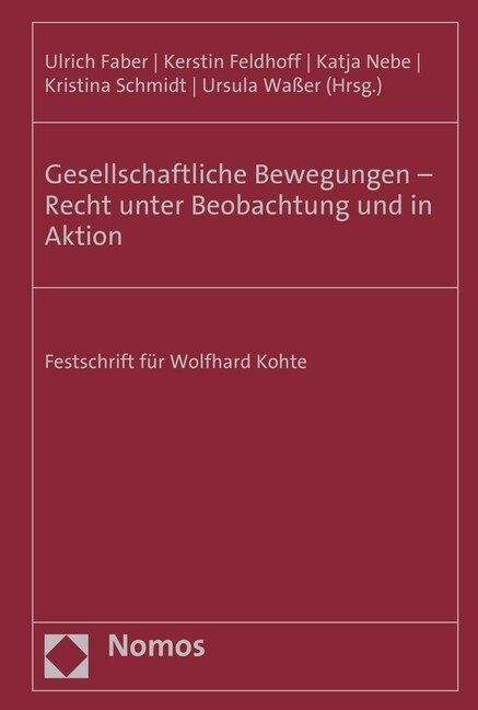 Gesellschaftliche Bewegungen - Recht Unter Beobachtung Und in Aktion: Festschrift Fur Wolfhard Kohte (Hardcover)