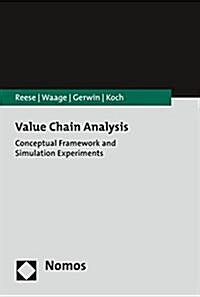 Value Chain Analysis: Conceptual Framework and Simulation Experiments (Paperback)