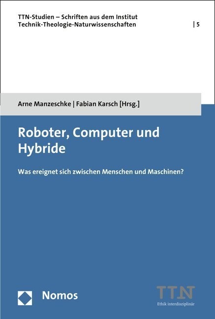 Roboter, Computer Und Hybride: Was Ereignet Sich Zwischen Menschen Und Maschinen? (Paperback)