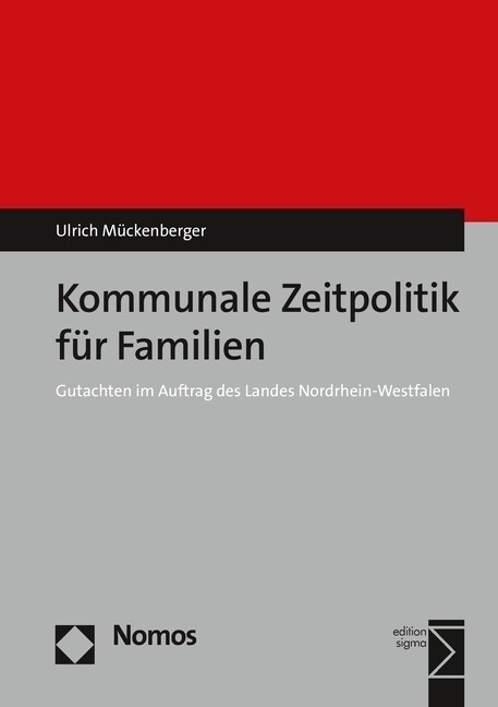 Kommunale Zeitpolitik Fur Familien: Gutachten Im Auftrag Des Landes Nordrhein-Westfalen (Paperback)