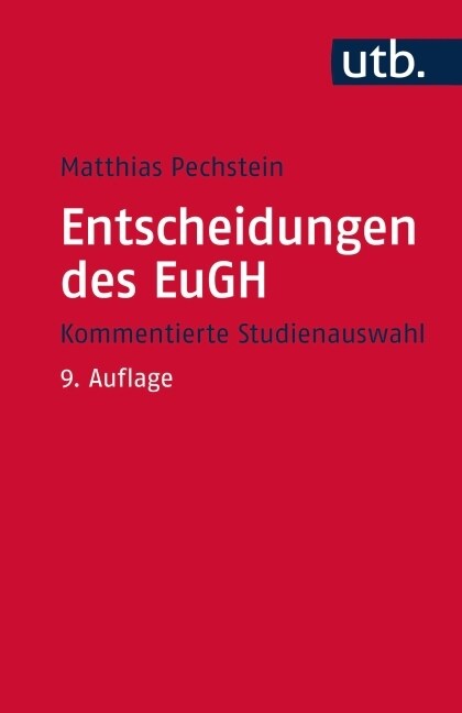 Entscheidungen Des Eugh: Kommentierte Studienauswahl (Paperback, 9, 9., Erweiterte)