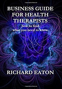 Business Guide for Health Therapists (Paperback)