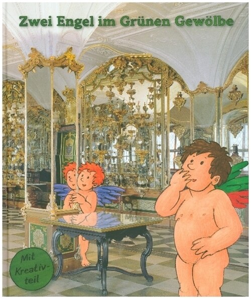 Zwei Engel Im Grunen Gewolbe: Museumsfuhrer Fur Kinder (Hardcover)