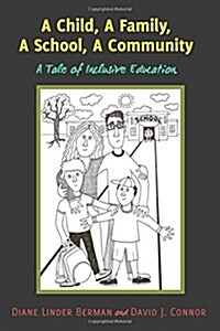 A Child, a Family, a School, a Community: A Tale of Inclusive Education (Hardcover)