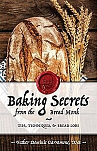 Baking Secrets from the Bread Monk (Paperback)