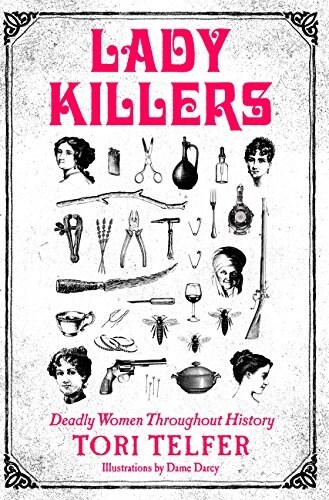 Lady Killers: Deadly Women Throughout History (Paperback)