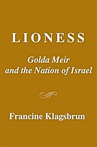 Lioness: Golda Meir and the Nation of Israel (Hardcover)