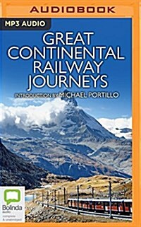 Great Continental Railway Journeys (MP3 CD)