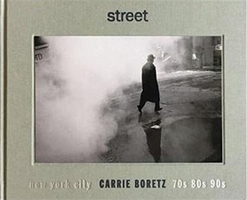 Street: New York City 70s, 80s, 90s (Hardcover)