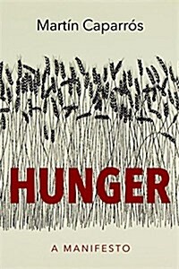 Hunger: The Mortal Crisis of Our Time (Hardcover)