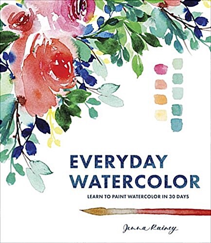 [중고] Everyday Watercolor: Learn to Paint Watercolor in 30 Days (Paperback)