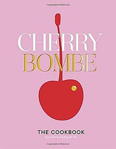 Cherry Bombe: The Cookbook (Hardcover)