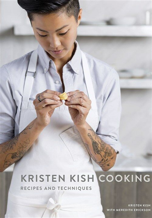 Kristen Kish Cooking: Recipes and Techniques: A Cookbook (Hardcover)