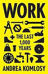 Work : The Last 1,000 Years (Hardcover)