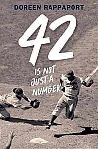 42 Is Not Just a Number: The Odyssey of Jackie Robinson, American Hero (Hardcover)