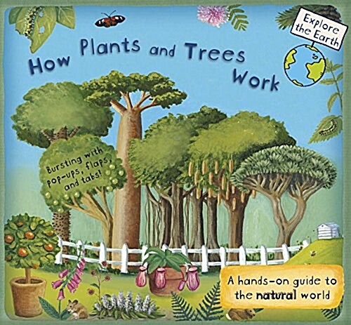 How Plants and Trees Work: A Hands-On Guide to the Natural World (Hardcover)