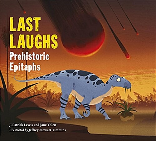 Last Laughs: Prehistoric Epitaphs (Hardcover)