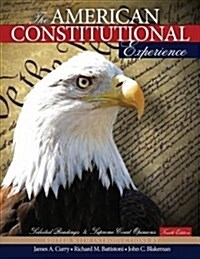 The American Constitutional Experience: Selected Readings and Supreme Court Opinions (Paperback, 4)