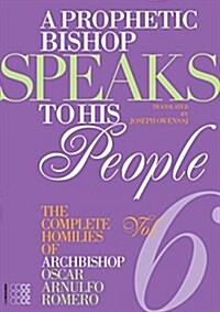 A Pophetic Bishop Speaks to His People (Hardcover)