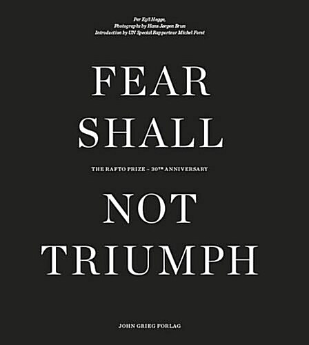 Fear Shall Not Triumph : The Rafto Prize - 30th Anniversary (Hardcover)