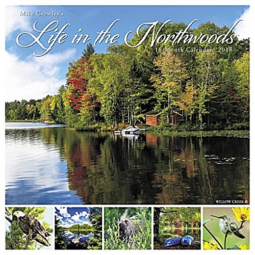 Life in the Northwoods 2018 Wall Calendar (Wall)