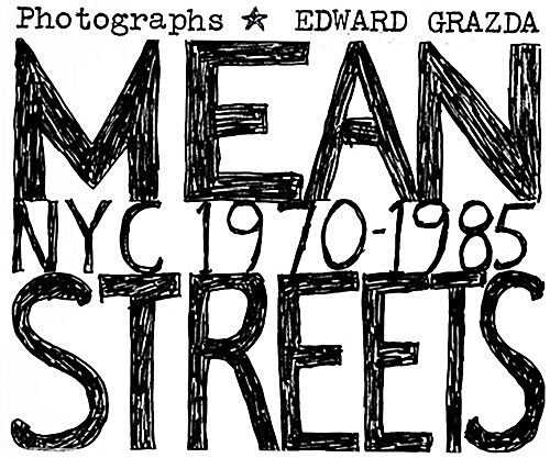 Mean Streets: NYC 1970-1985 (Hardcover)