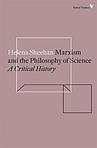 Marxism and the Philosophy of Science : A Critical History (Paperback)