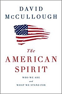 [중고] The American Spirit: Who We Are and What We Stand for (Hardcover)