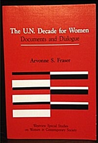 The U.N. Decade for Women: Documents and Dialogue (Paperback)