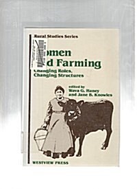 Women and Farming: Changing Roles, Changing Structures (Paperback)