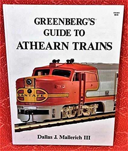 Greenbergs Guide to Athearn Trains (Hardcover)