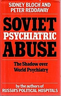 Soviet Psychiatric Abuse: The Shadow Over World Psychiatry (Hardcover)