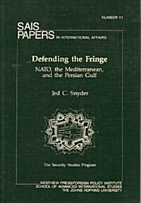 Defending the Fringe: NATO, the Mediterranean, and the Persian Gulf (Paperback)