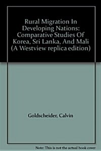Rural Migration in Developing Nations: Comparative Studies of Korea, Sri Lanka, and Mali (Paperback)