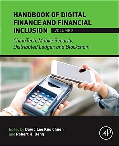 Handbook of Blockchain, Digital Finance, and Inclusion, Volume 2: Chinatech, Mobile Security, and Distributed Ledger (Paperback)