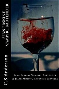 Sean Erskine Vampire Bartender: A Dark Molly Companion Novella (Paperback)