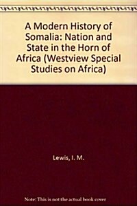 A Modern History of Somalia: Nation and State in the Horn of Africa, Revised, Updated, and Expanded Edition (Paperback, 2, Rev Updtd & Exp)
