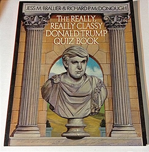 The Really, Really Classy Donald Trump Quiz Book (Paperback)