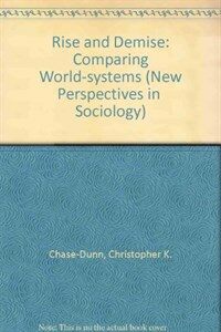 Rise and demise : comparing world-systems
