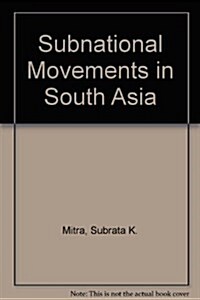 Subnational Movements in South Asia (Hardcover)