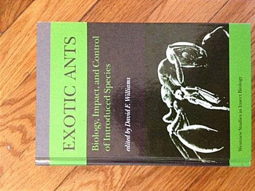 Exotic Ants: Biology, Impact, and Control of Introduced Species (Hardcover)