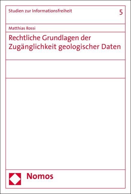 Rechtliche Grundlagen Der Zuganglichkeit Geologischer Daten (Paperback)