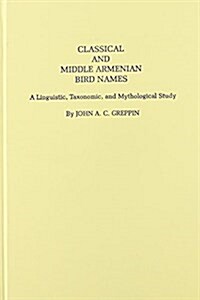 Classical and Middle Armenian Bird Names (Hardcover)