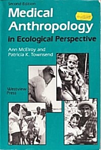 Medical Anthropology in Ecological Perspective: Second Edition (Paperback, 2, Revised)